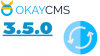 The new version 3.5.0 OkayCMS
